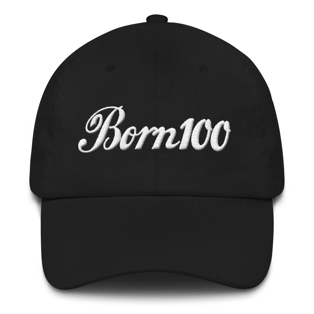 Born 100 Dad hat