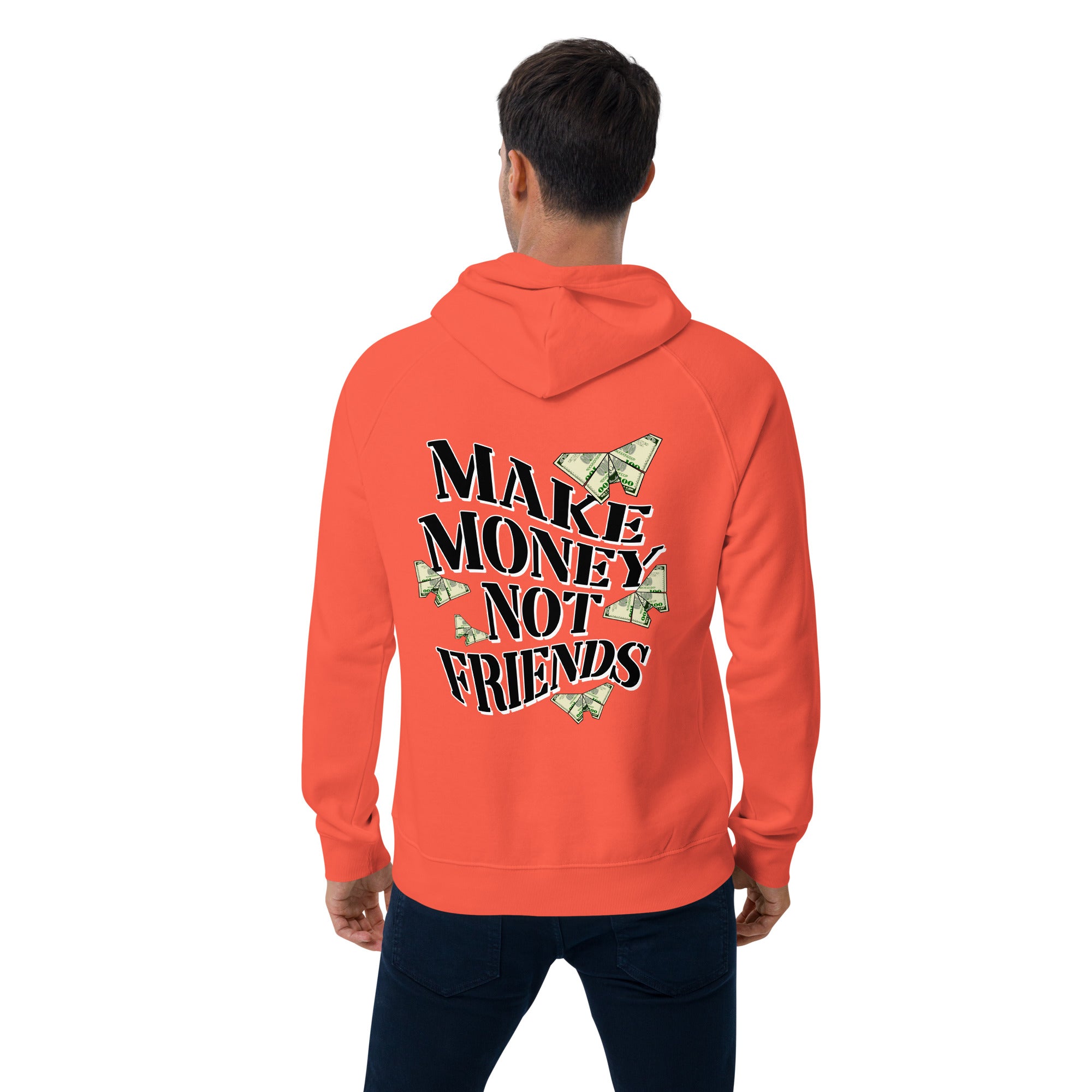 Unisex Make Money Not Friends hoodie