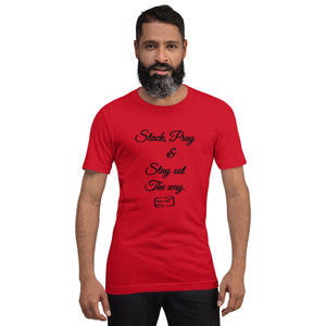 Stay out the way Unisex t-shirt